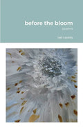before the bloom - Paperback