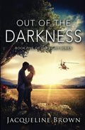 Out of the Darkness: Book 5 of The Light Series - Paperback