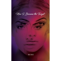 Now I Became the Target - Hardcover