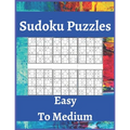 Sudoku Puzzles Easy To Medium: Sudoku Puzzle Book For Beginners, Contains Easy To Medium Puzzles . - Paperback