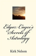 Edgar Cayce's Secrets of Astrology - Paperback