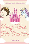 Fairy Tales for Children: 2 Books In One: Goodnight Fairy Tales, Bedtime Stories For Kids Ages 3-5 - Paperback