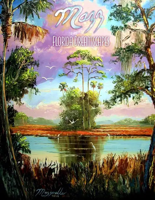 Mazz: Florida Dreamscapes - Paperback