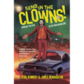 Send in the Clowns!: Popular Politics After Neoliberalism - Paperback