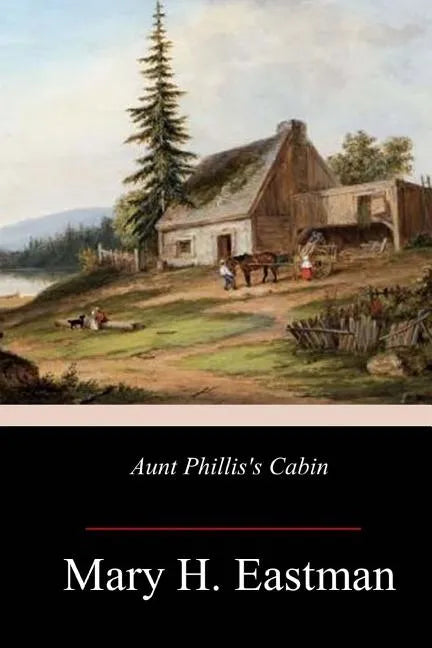 Aunt Phillis's Cabin - Paperback