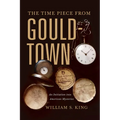 The Timepiece from Gouldtown: An Initiation Into American Mysteries - Hardcover
