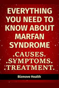 Everything you need to know about Marfan Syndrome: Causes, Symptoms, Treatment - Paperback