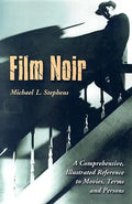 Film Noir: A Comprehensive, Illustrated Reference to Movies, Terms and Persons - Paperback