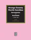 Orange County, North Carolina Inventories and Estates, 1758-1785 - Paperback