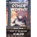 Heart of the Machine: A Humorous Isekai Litrpg - Paperback