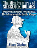 The Misadventures of Sherlock Holmes - Radio Comedy Scripts Volume Three - Paperback