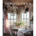 Faded Glamour by the Sea - Hardcover