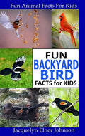 Fun Backyard Bird Facts for Kids - Hardcover