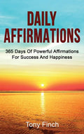 Daily Affirmations: 365 days of powerful affirmations for success and happiness - Hardcover