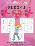Valentines Day sudoku puzzles book for kids Easy To Medium ages 6-12: 200 puzzles Easy to medium / Sudoku Puzzles Games To Challenge Your Brain / Perf - Paperback