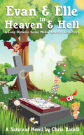 Evan & Elle in Heaven & Hell: A Long Distance Social Media Afterlife Love Story - Paperback