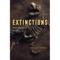 Extinctions: From Dinosaurs to You - Hardcover