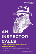 An Inspector Calls GCSE English Literature 9-1 Revision Guide: Get inside the examiner's head and raise your grade! - Paperback