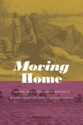 Moving Home: Gender, Place, and Travel Writing in the Early Black Atlantic - Paperback