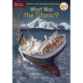 What Was the Titanic? - Hardcover