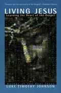Living Jesus: Learning the Heart of the Gospel - Paperback
