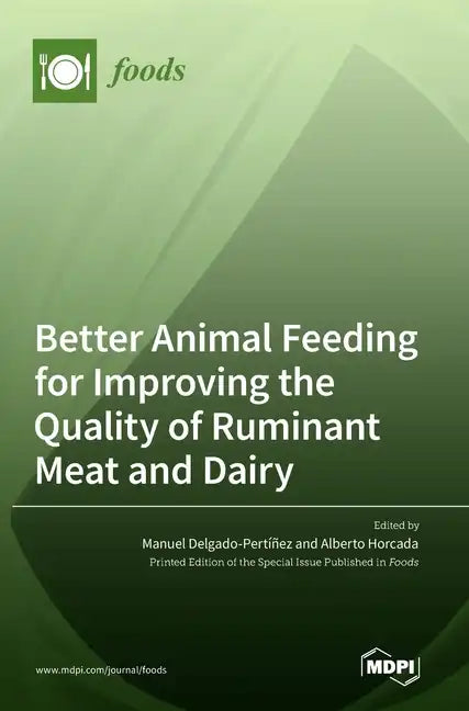 Better Animal Feeding for Improving the Quality of Ruminant Meat and Dairy - Hardcover