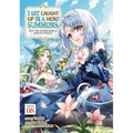 I Got Caught Up in a Hero Summons, But the Other World Was at Peace! (Manga) Vol. 8 - Paperback