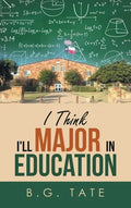 I Think I'll Major in Education - Hardcover