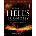 Breaking Hell's Economy Study Manual: Your Guide to Last-Days Supernatural Provision - Paperback