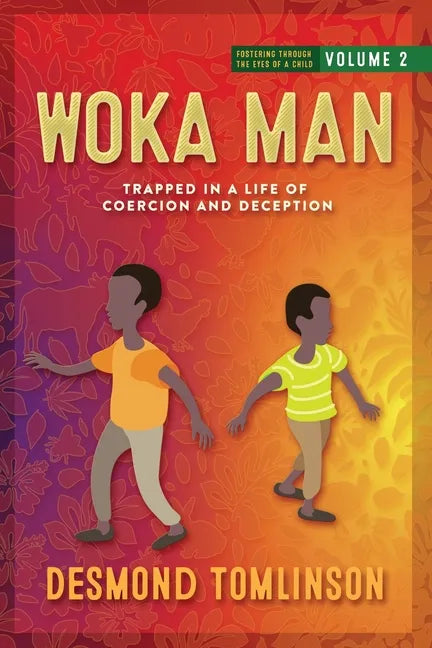 Woka Man: Trapped in a Life of Coercion and Deception - Paperback