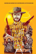 The Western Movie Trivia Quiz and Fact: Questions and Answers on The Westerns Movie, Gift for Older Man: History Decoded Brad Meltzer - Paperback