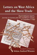 Letters on West Africa and the Slave Trade. Paul Erdmann Isert's Journey to Guinea and the Carribean Islands in Columbia (1788) - Paperback