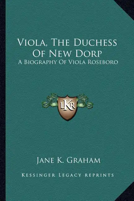 Viola, the Duchess of New Dorp: A Biography of Viola Roseboro - Paperback