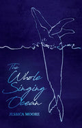 The Whole Singing Ocean - Paperback