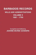 Barbados Records. Wills and Administrations: Volume II, 1681-1700 - Paperback