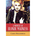 A Moment of Blonde Madness - Paperback