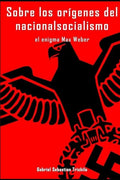 Sobre los orígenes del nacionalsocialismo: El enigma Max Weber - Paperback