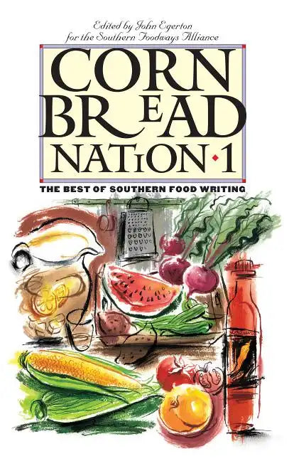 Cornbread Nation 1: The Best of Southern Food Writing - Paperback