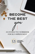 Become the Best You: An Interactive Workbook for Self-Improvement - Paperback