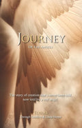 Journey of the Angels: The story of creation that's never been told, now told by a real angel. - Paperback