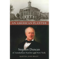 An American Planter: Stephen Duncan of Antebellum Natchez and New York - Hardcover