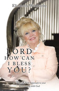 Lord, How Can I Bless You?: A Fresh New Approach to Your Relationship with God - Paperback