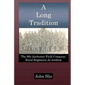 A Long Tradition: The 9th (Airborne) Field Company, Royal Engineers - Paperback