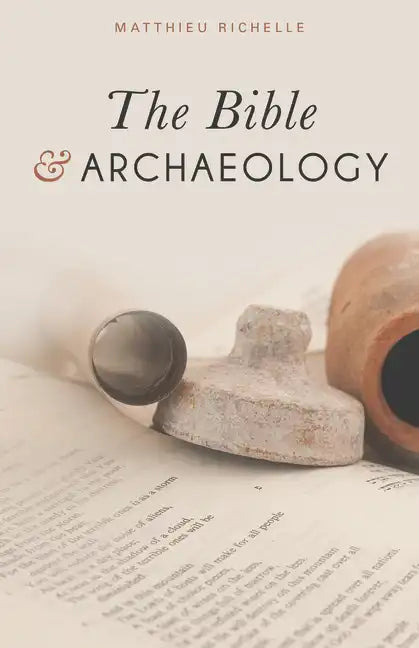 The Bible and Archaeology - Paperback