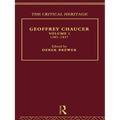 Geoffrey Chaucer: The Critical Heritage Volume 1 1385-1837 - Paperback