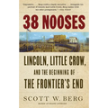 38 Nooses: Lincoln, Little Crow, and the Beginning of the Frontier's End - Paperback