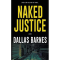 Naked Justice: A Contemporary LAPD Action Novel - Paperback