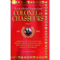 Colonel of Chasseurs - A French Cavalryman in the Retreat from Moscow, Lutzen, Bautzen, Katzbach, Leipzig, Hanau & Waterloo. - Paperback
