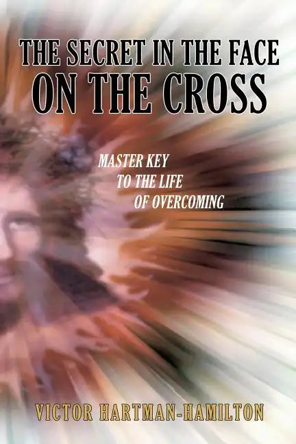 The Secret in the Face on the Cross - Paperback