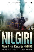Nilgiri Mountain Railway (NMR): From Lifeline to Oblivion - Paperback